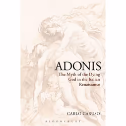 ISBN Adonis (The Myth of the Dying God in the Italian Renaissance), Anglais, Livre broché, 240 pages