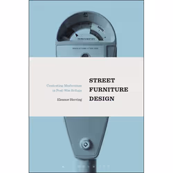 ISBN Street Furniture Design (Contesting Modernism in Post-War Britain), Anglais, Couverture rigide, 224 pages