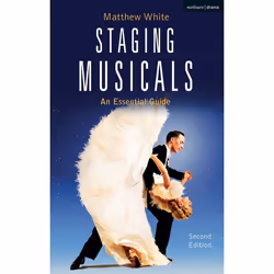 ISBN Staging Musicals (An Essential Guide), Art & design, Anglais, Livre broché, 240 pages
