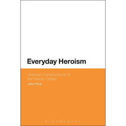 ISBN Everyday Heroism: Victorian Constructions of the Heroic Civilian livre Anglais Livre broché 280 pages