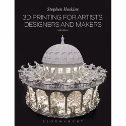 ISBN 3D Printing for Artists, Designers and Makers, Anglais, Livre broché, 168 pages