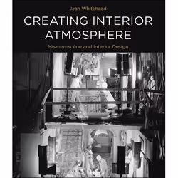 ISBN Creating Interior Atmosphere (Mise-en-scène and Interior Design), Anglais, Livre broché, 176 pages