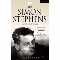 ISBN Simon Stephens: A Working Diary, Théatre, Anglais, Livre broché, 312 pages