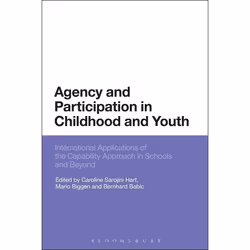 ISBN Agency and Participation in Childhood and Youth (International Applications of the Capability Approach in Schools and Be ...