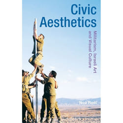 ISBN Civic Aesthetics (Militarism, Israeli Art and Visual Culture) livre Art & design Anglais Couverture rigide