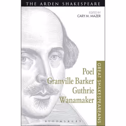 ISBN Poel, Granville Barker, Guthrie, Wanamaker (Great Shakespeareans: Volume XV), Théatre, Anglais, Livre broché, 264 pages