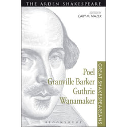 ISBN Poel, Granville Barker, Guthrie, Wanamaker (Great Shakespeareans: Volume XV) livre Théatre Anglais