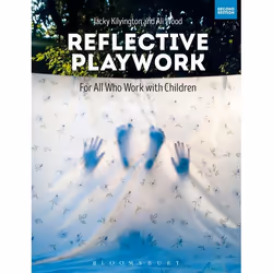 ISBN Reflective Playwork (For All Who Work with Children), Anglais, Livre broché, 200 pages
