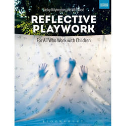 ISBN Reflective Playwork (For All Who Work with Children)