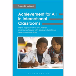 ISBN Achievement for All in International Classrooms (Improving Outcomes for Children and Young People with Special Education ...