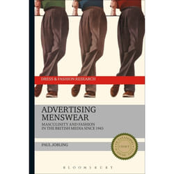 ISBN Advertising Menswear (Masculinity and Fashion in the British Media since 1945)