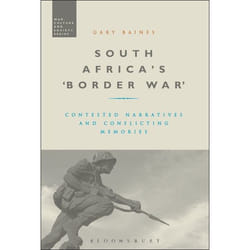 ISBN South Africa's 'Border War' (Contested Narratives and Conflicting Memories)