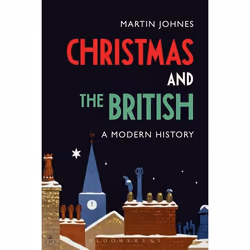 ISBN Christmas and the British: A Modern History, Anglais, Livre broché, 320 pages