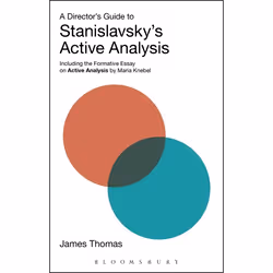 ISBN A Director's Guide to Stanislavsky's Active Analysis (Including the Formative Essay on Active Analysis by Maria Knebel), ...