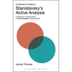 ISBN A Director's Guide to Stanislavsky's Active Analysis (Including the Formative Essay on Active Analysis by Maria Knebel)