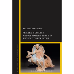 ISBN Female Mobility and Gendered Space in Ancient Greek Myth, Anglais, Couverture rigide, 208 pages