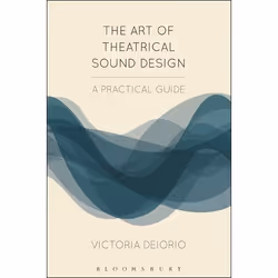 ISBN The Art of Theatrical Sound Design (A Practical Guide), Art & design, Anglais, Couverture rigide, 240 pages