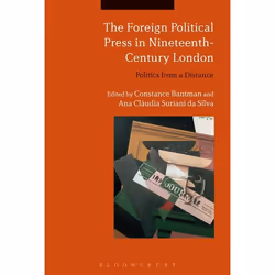 ISBN The Foreign Political Press in Nineteenth-Century London (Politics from a Distance), Anglais, Couverture rigide, 248 pag ...