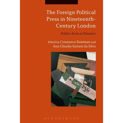 ISBN The Foreign Political Press in Nineteenth-Century London (Politics from a Distance) Couverture rigide
