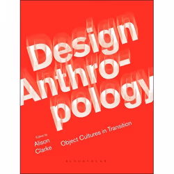 ISBN Design Anthropology (Object Cultures in Transition), Art &amp; design, Anglais, Couverture rigide, 256 pages