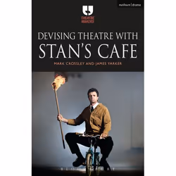 ISBN Devising Theatre with Stan’s Cafe, Théatre, Anglais, Couverture rigide, 280 pages