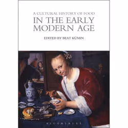 ISBN A Cultural History of Food in the Early Modern Age, Anglais, Livre broché, 288 pages