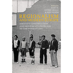 ISBN Regionalism and Modern Europe (Identity Construction and Movements from 1890 to the Present Day)