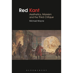 ISBN Red Kant: Aesthetics, Marxism and the Third Critique