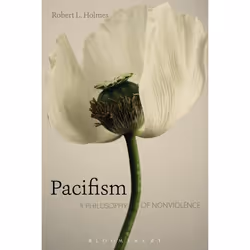 ISBN Pacifism (A Philosophy of Nonviolence), Anglais, Couverture rigide, 368 pages