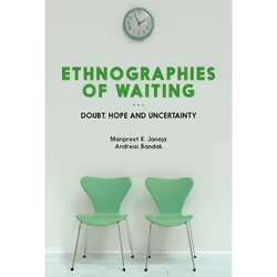 ISBN Ethnographies of Waiting (Doubt, Hope and Uncertainty), Anglais, Couverture rigide, 232 pages