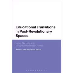 ISBN Educational Transitions in Post-Revolutionary Spaces (Islam, Security, and Social Movements in Tunisia), Anglais, Couver ...
