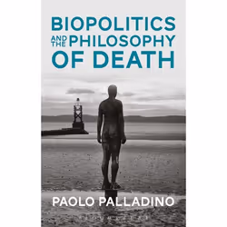 ISBN Biopolitics and the Philosophy of Death, Anglais, Livre broché, 288 pages