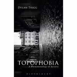 ISBN Topophobia (A Phenomenology of Anxiety), Anglais, Couverture rigide, 256 pages