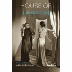 ISBN House of Fashion (Haute Couture and the Modern Interior), Anglais, Livre broché, 232 pages