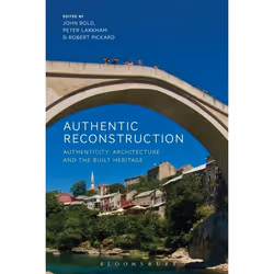 ISBN Authentic Reconstruction (Authenticity, Architecture and the Built Heritage), Anglais, Couverture rigide, 352 pages