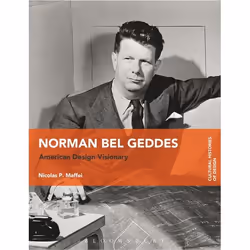 ISBN Norman Bel Geddes (American Design Visionary), histoire, Anglais, Livre broché, 256 pages
