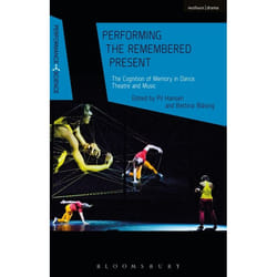ISBN Performing the Remembered Present (The Cognition of Memory in Dance, Theatre and Music) livre Théatre Anglais Couverture rigide
