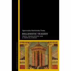 ISBN Hellenistic Tragedy (Texts, Translations and a Critical Survey), Anglais, Livre broché, 344 pages