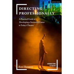 ISBN Directing Professionally (A Practical Guide to Developing a Successful Career in Today’s Theatre) livre Théatre Anglais Couverture rigide 232 pages