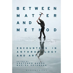 ISBN Between Matter and Method (Encounters In Anthropology and Art)