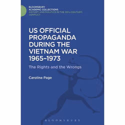 ISBN U.S. Official Propaganda During the Vietnam War, 1965-1973 (The Limits of Persuasion), Anglais, Couverture rigide, 352 p ...