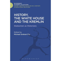 ISBN History, the White House and the Kremlin (Statesmen as Historians) livre histoire Anglais Couverture rigide