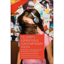 ISBN Celebrity, Aspiration and Contemporary Youth (Education and Inequality in an Era of Austerity)