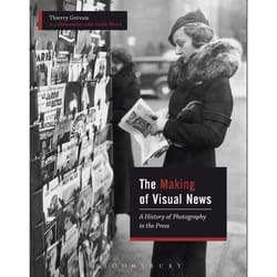 ISBN The Making of Visual News (A History of Photography in the Press)