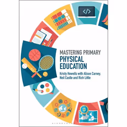 ISBN Mastering Primary Physical Education, Education, Anglais, Livre broché, 224 pages