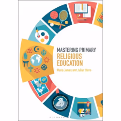 ISBN Mastering Primary Religious Education, Education, Anglais, Livre broché, 216 pages