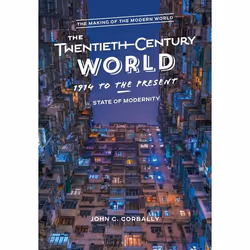 ISBN The Twentieth Century World, 1914 to the Present (State of Modernity), Anglais, Livre broché, 304 pages