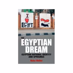 ISBN Egyptian Dream: Egyptian National Identity and Uprisings, histoire, Anglais, Couverture rigide, 200 pages