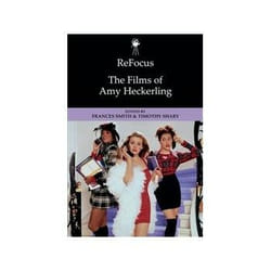 Refocus: The Films Of Amy Heckerling (Refocus: The American Director Series) (Hardcover)