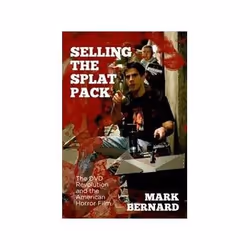 ISBN Selling the Splat Pack: The DVD Revolution and the American Horror Film, TV & radio, Anglais, Livre broché, 224 page ...